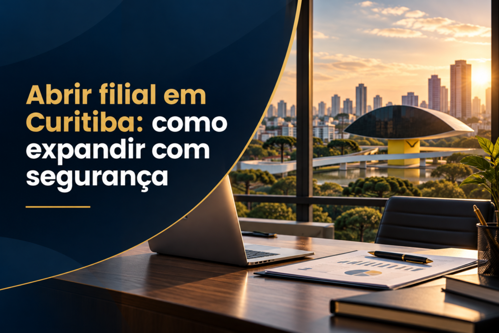Abrir filial em Curitiba: como expandir com segurança